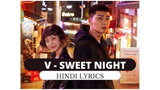 BTS V - Sweet Night (ITAEWON CLASS OST Part.12) Hindi Lyrics
