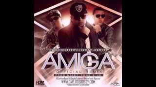 Carlitos Rossy Ft Gotay El Autentiko, Jory - Amiga Remix  (ORIGINAL)