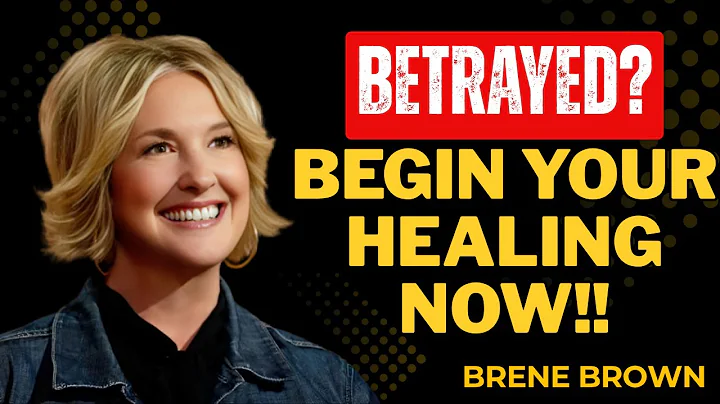 How to Begin the Healing Process After Betrayal | Brené Brown