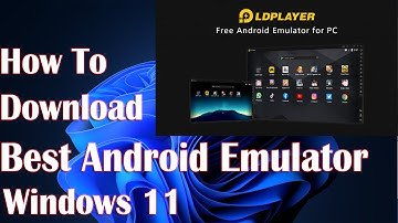 Best Android Emulator For Windows 11 - How To