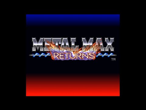 Metal Max Returns (1995, SNES/SFC English Gameplay 2020)