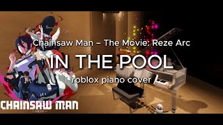 In The Pool - Roblox Piano Cover (Chainsaw Man – The Movie: Reze Arc) screenshot 5