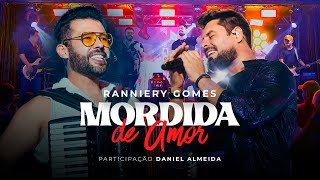 Ranniery Gomes , Daniel Almeida - Mordida de Amor - Forró de Interior 2