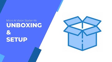 Micro AI Vision Starter Kit - Unboxing & Setup