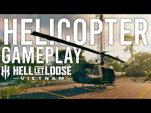Hell Let Loose Vietnam – Is Helicopter Gameplay Actually Fun? (Open Beta)