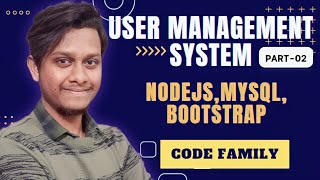 User management system (part-2) Best beginner project with node  ,bootstrap and mysql @codefamily