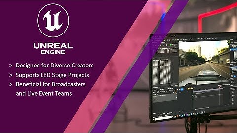 Unreal Engine | What s new for Film, Broadcast, Animation, and Live Events
