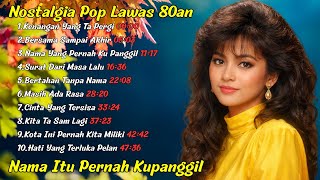 Lagu Pop Lawas 80an Paling Menyentuh 💔 Nostalgia Kenangan Lama Sepanjang Masa