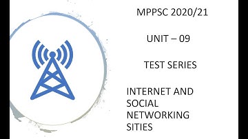 INTERNET AND SOCIAL NETWORKING SITES सोशल नेटवर्किंग साइट्स | Unit9 | MPPSC PRE2020/21 | TEST SERIES