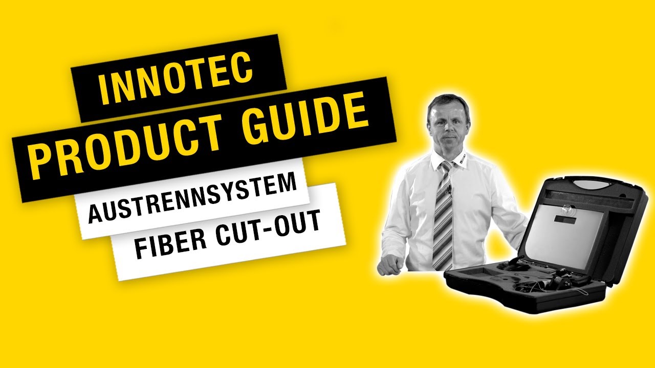 [Innotec Product Guide]  Austrennsystem Fiber Cut-Out