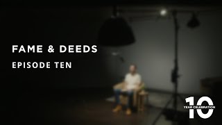 Cotc 10 Year Celebration | Fame & Deeds | Episode 10