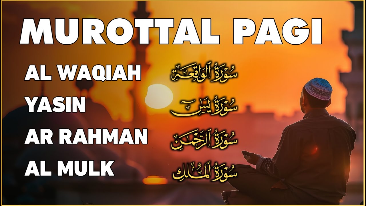 Murottal Al Quran Di Pagi Hari | Surah Al Waqiah, Yasin, Ar Rahman, Al Mulk | Beautiful Recitation