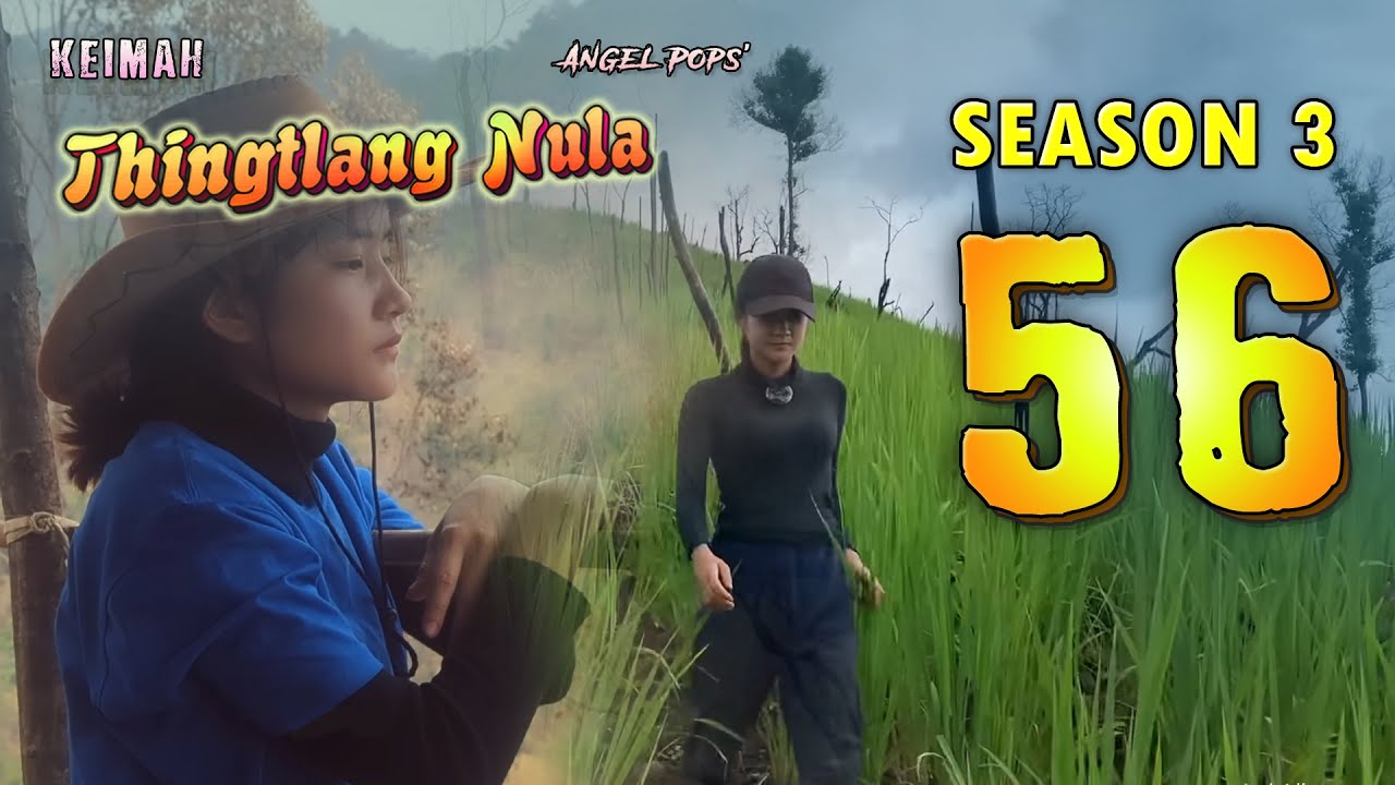 Keimah Thingtlang Nula S3 - (Epi 56)