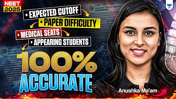 NTA NEET 2025: Exam Updates, Expected Cutoff & Difficulty Level | Anushka Choudhary