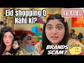 Eid ki shopping q nahi kiextra expensive dresses on brandspakistani brands fraud