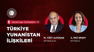 Diplomasi Sohbetleri #13 – Türkiye Yunanistan İlişkileri - YouTube