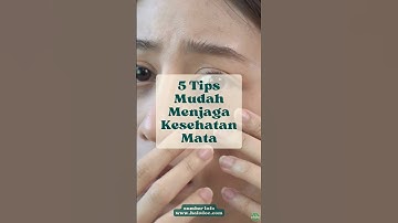 5 Tips Mudah Menjaga Kesehatan Mata