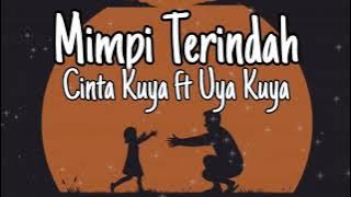 Mimpi Terindah - Cinta Kuya feat Uya Kuya (Lyrics)✨