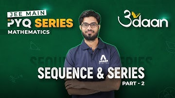 Sequence & Series (Part-2) | Previous Year Questions for JEE Main 2024 - Udaan PYQ Series