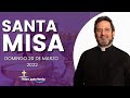 Santa misa - Marzo 20 de 2022 - Padre Pedro Justo Berrío