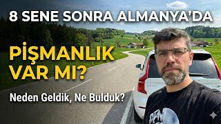 Neden Geldik? 8 sene sonra bile bazı zamanlar gelen pişmanlık.... Yolar, arabanın bakımı devam