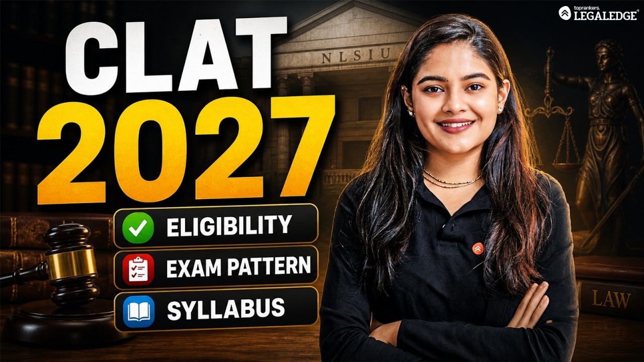CLAT 2027 Complete Guide | Eligibility, Exam Pattern & Syllabus ...