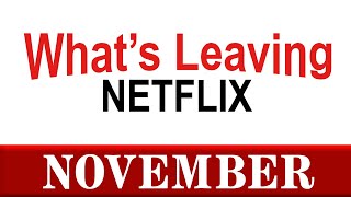 What's Leaving Netflix: November 2020