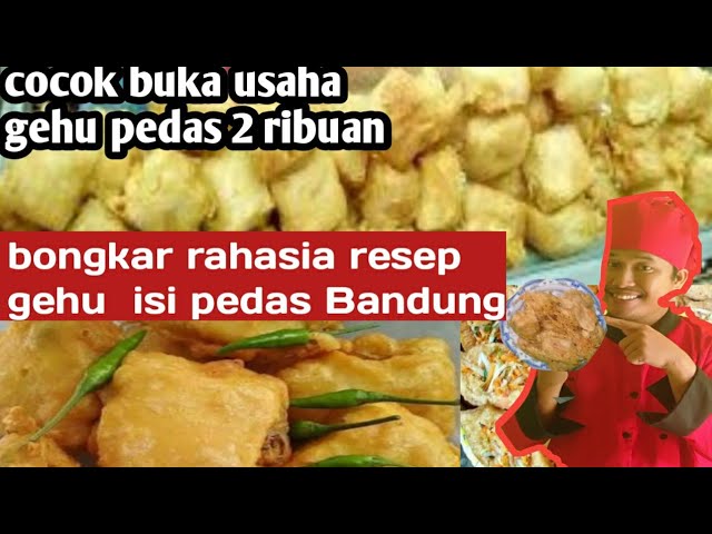 Resep Tahu Isi Pedas Gehu Jelotet Bandung Resep Dari Pedagang Gorengannya Youtube