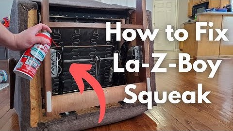 How to Fix a Noisy Squeaky La-Z-Boy Recliner