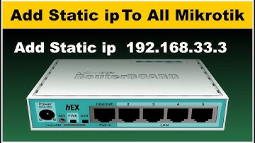 How To Add Static ip And Gateway To All Mikrotik Router Board