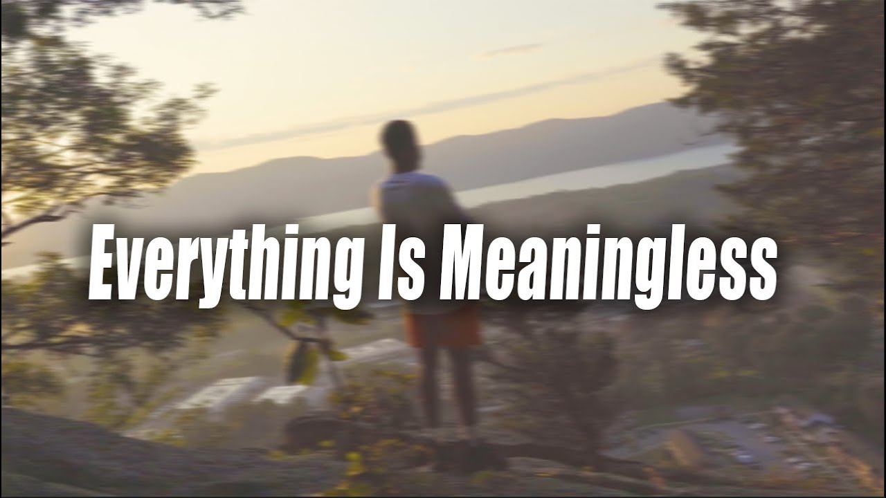 Chasing after the wind (Why your life feels MEANINGLESS)