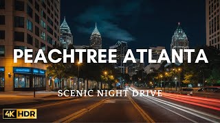 PEACHTREE ATLANTA  SCENIC NIGHT DRIVE  AMBIENT TV  4K HDR  RICH NEIGHBOURHOODS