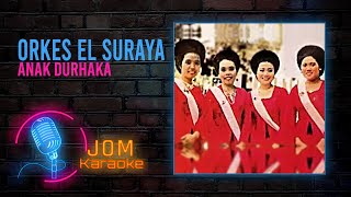 Orkes El Suraya - Anak Durhaka (Official Karaoke Video) chords