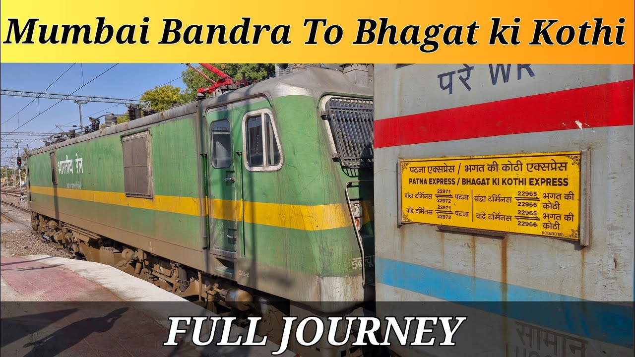 Mumbai To Bhagat ki Kothi : FULL JOURNEY : 22965 Bhagat ki Kothi Sf Express