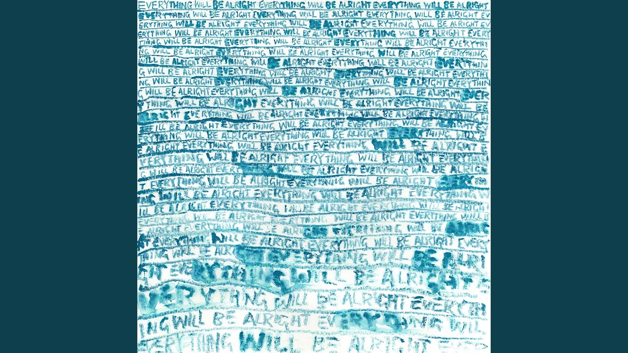 Guarda Everything Will Be Alright su YouTube Guarda Everything Will Be Alright su YouTube