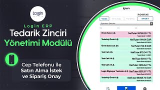 Login ERP ile Mobile-Cep Telefonu ile Satın Alma İstek ve Sipariş Onay İşlemleri | Login Yazılım