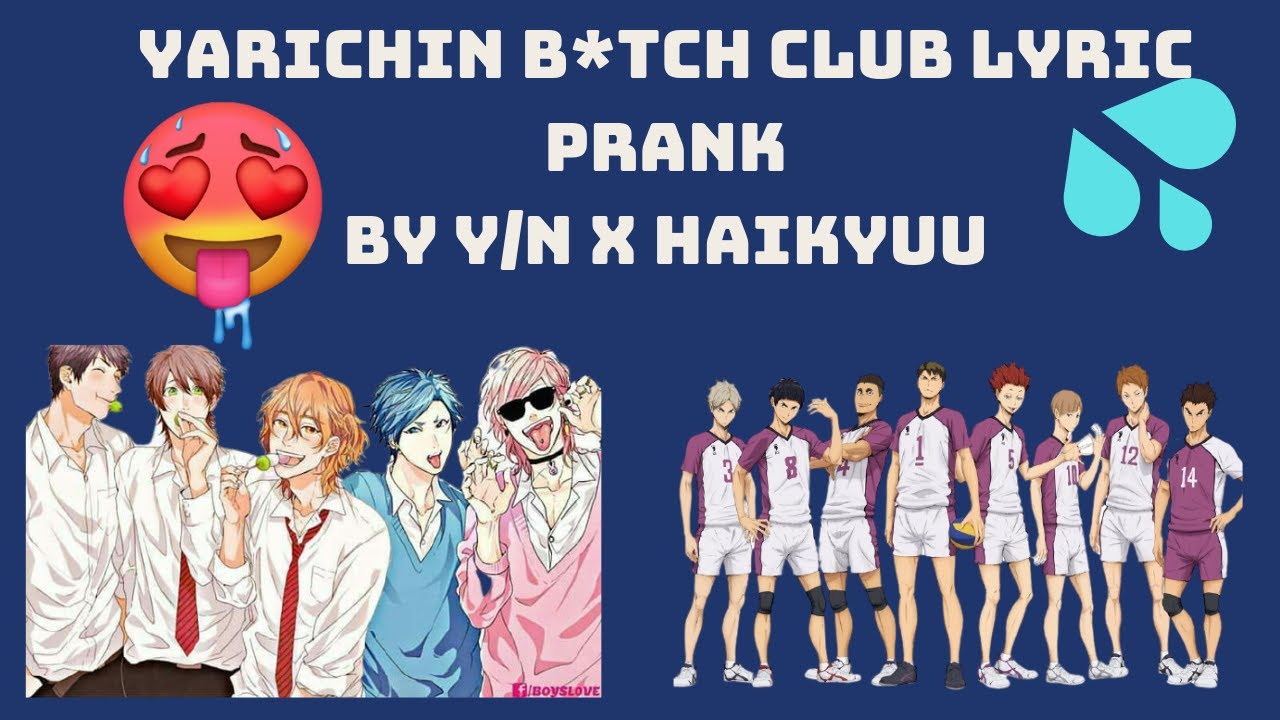 [Haikyuu Texting Story] Yarichin B*tch Club Haikyuu Lyric Prank by Y/N Part 1
