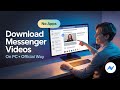 How to Download Videos from Facebook Messenger