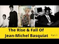 Jean-Michel Basquiat - The Rise and Fall