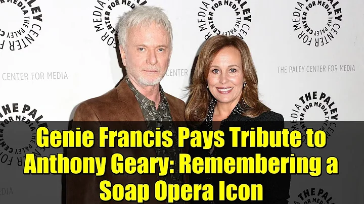 Genie Francis Pays Tribute to Anthony Geary: Remembering a Soap Opera Icon