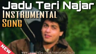 Jadu Teri Nazar Instrumental song with Lyrics | 90&#39;s Instrumental  Song | SRK Instrumental Songs