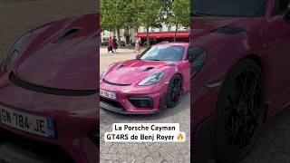 La Porsche Cayman GT4RS de Benj Royer  ?