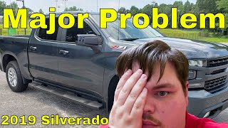 MAJOR PROBLEM WITH MY 2019 SILVERADO: Why Did I Buy A Chevy?