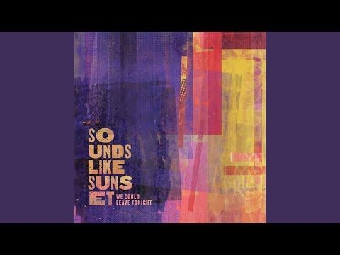 Sounds Like Sunset — Somebody Like You