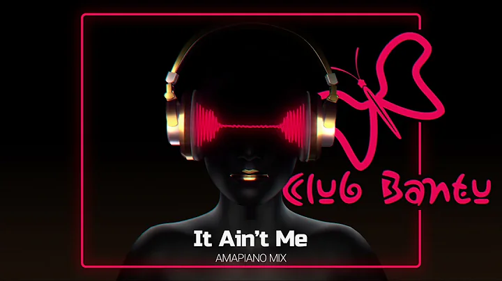 It Ain’t Me (Amapiano 🇳🇦 Remix)