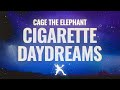 Cage The Elephant - Cigarette Daydreams (Lyrics)