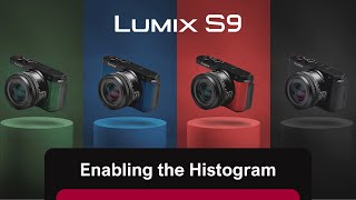 How to enable the Histogram on LUMIX S9
