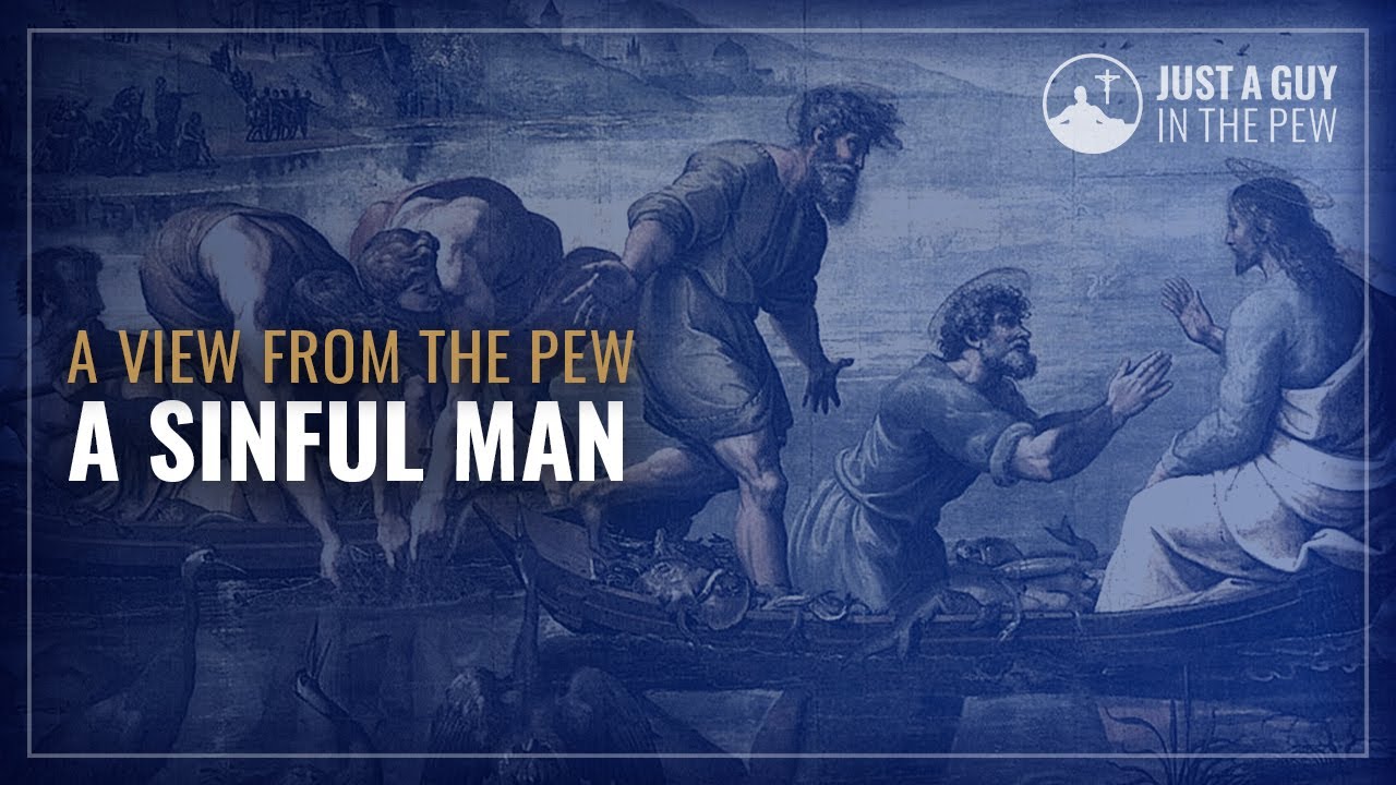 A View from the Pew "A Sinful Man"