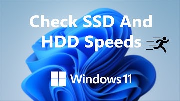 Windows 11: How To Check SSD and HDD Speed