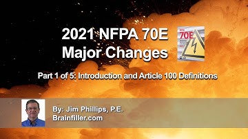 2021 NFPA 70E Changes & Updates - Part 1 of 5